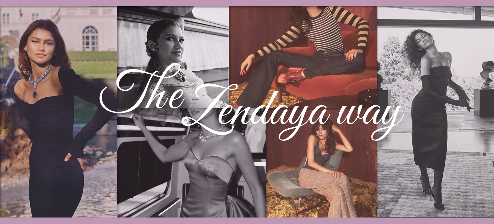 THE ZENDAYA WAY: DRESSING WITH INTENTION AND IDENTIFY