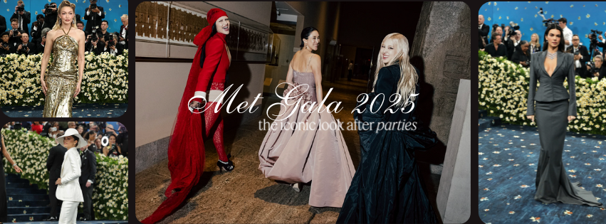 MET GALA 2025: THE ICONIC AFTER-PARTY LOOKS
